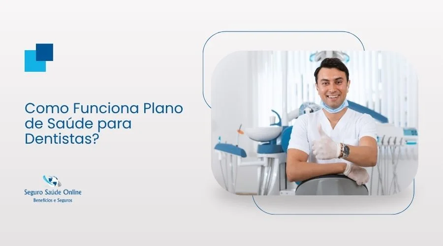 Como Funciona Plano de Saúde para Dentistas? Descubra!